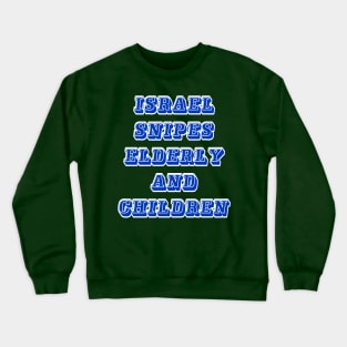 Israel Snipes Elderly and  Children - Back Crewneck Sweatshirt